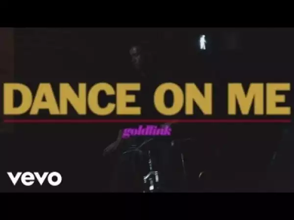 Video: GoldLink - Dance On Me